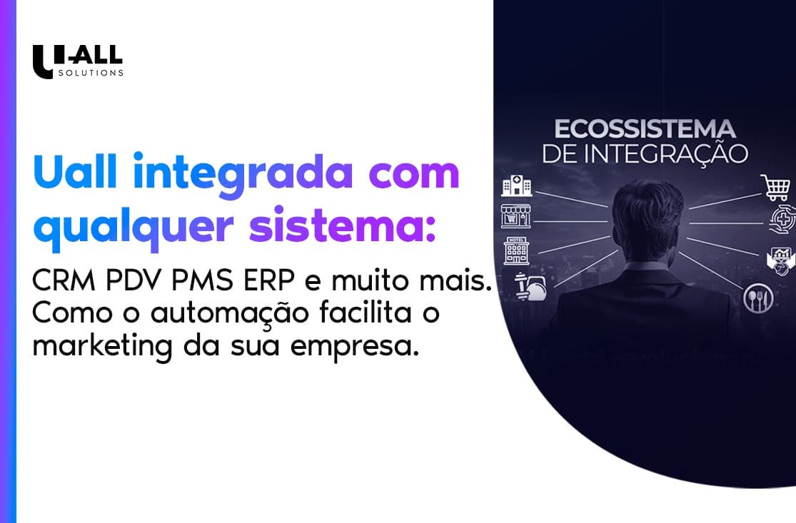 Uall integrada com CRM, PDV, PMS e ERP: transforme seu Wi-Fi em dados e resultados.