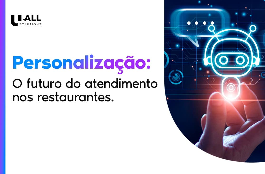 Personalização: O Futuro do atendimento nos restaurantes