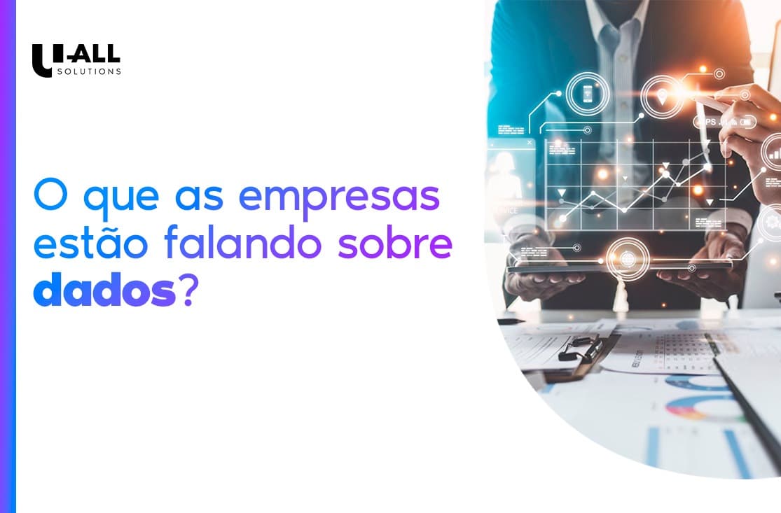 O que as empresas estão falando sobre dados?
