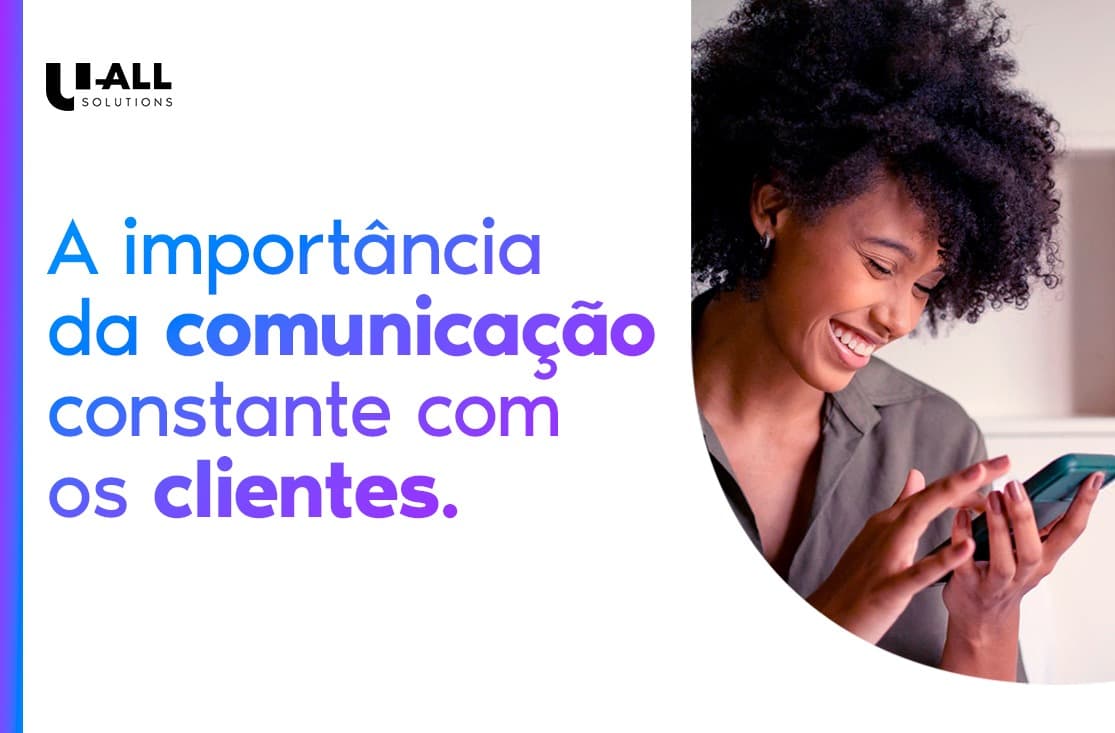 A Importância da Comunicação Constante com os Clientes